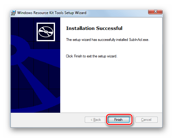 Сообщении об успешном завернении инстелляции утилиты в окне Мастера установки утилиты SubInACL в Windows 7
