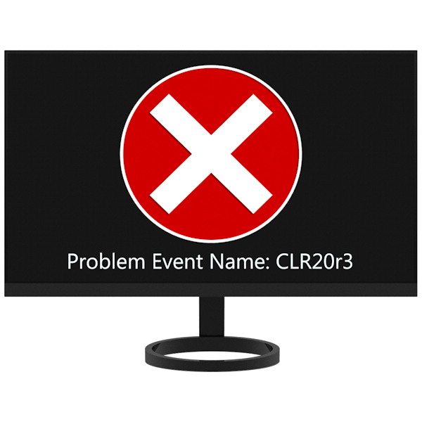 Как исправить ошибку CLR20r3 в Windows 7