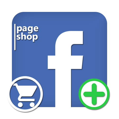 Как создать магазин в Фейсбук