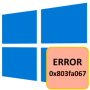 Как исправить ошибку 0x803fa067 в Windows 10